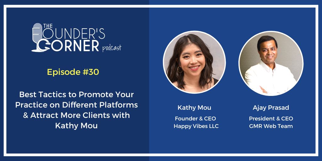 Best Tactics to Promote Your Practice on Different Platforms & Attract More Clients with Kathy Mou